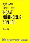 Açıklamalı İngilizce-Türkçe  İnşaat Mühendisliği Sözlüğü