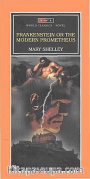 Frankesnstein Or The Modern Prometheus