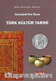 İslamiyet'ten Önce Türk Kültür Tarihi