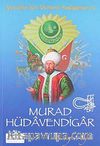Murad Hüdavendigar /  Çocuklar İçin Osmanlı Padişahları -3