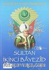 Sultan İkinci Bayezid /  Çocuklar İçin Osmanlı Padişahları -8