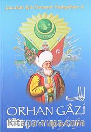 Orhan Gazi / Çocuklar İçin Osmanlı Padişahları -2