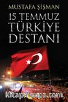 15 Temmuz Türkiye Destanı  