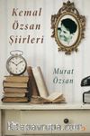 Kemal Özsan Şiirleri 