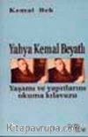 Yahya Kemal Beyatlı Yaşam Öyküsü ve Yapıtlarını Okuma Kılavuzu
