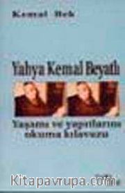 Yahya Kemal Beyatlı Yaşam Öyküsü ve Yapıtlarını Okuma Kılavuzu