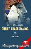 Küfre Açılan Kapı Dinler Arası Diyalog