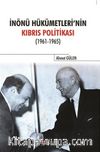 İnönü Hükümetlerinin Kıbrıs Politikası (1961-1965)
