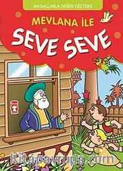 Mevlana ile Seve Seve cep boy Masallarla Değer Eğitimi