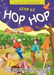 Ezop ile Hop Hop / Masallarla Değer Eğitimi