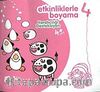 Etkinliklerle Boyama -4: Yaratıcılığı  Destekleyen