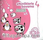 Etkinliklerle Boyama -4: Yaratıcılığı  Destekleyen