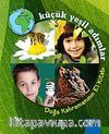 Küçük Yeşil Adımlar & Doğa Kahramanının El Kitabı