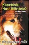 Köpeğinizi Nasıl Bilirsiniz?