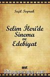 Selim İleri'de Sinema ve Edebiyat