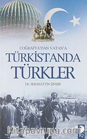 Coğrafya'dan Vatan'a Türkistanda Türkler