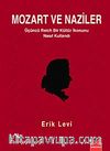 Mozart ve Naziler & Üçüncü Reich Bir Kültür İkonunu Nasıl Kullandı