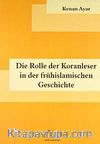 Die Rolle der Koranleser in der Frühislamischen Geschichte