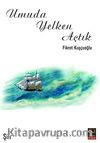 Umuda Yelken Açtık