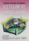 Tekno İnsan Çağında İletişim ve Empati Kaybı