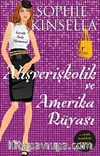 Alışverişkolik ve Amerika Rüyası