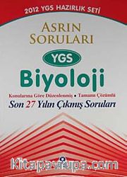 2012 YGS Sınavına Hazırlık / Asrın Soruları YGS Biyoloji Konularına Göre Düzenlenmiş Tamamı ÇÖzümlü
