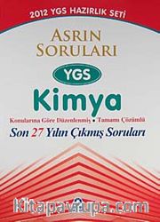 2012 YGS Sınavına Hazırlık / Asrın Soruları YGS Kimya Konularına Göre Düzenlenmiş Tamamı ÇÖzümlü
