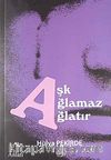 Aşk Ağlamaz Ağlatır