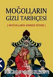 Moğolların Gizli Tarihçesi <br /> Moğolların Kırmızı Kitabı