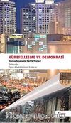 Küreselleşme ve Demokrasi & Küreselleşmenin Farklı Yüzleri