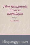 Türk Romanında Yazar ve Başkalaşım