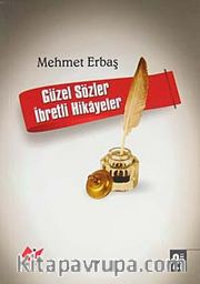 Güzel Sözler İbretli Hikayeler