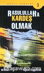 Rasulullah'a Kardeş Olmak