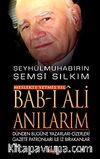 Bab-ı Ali Anılarım & Dünden Bugüne Yazarları-Çizerleri Gazete Patronları ile İz Bırakanlar