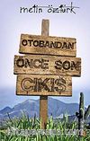 Otobandan Önce Son Çıkış