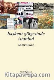 Başkent Gölgesinde İstanbul