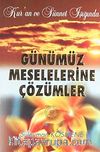 Günümüz Meselelerine Çözümler & Kur'an ve Sünnet Işığında