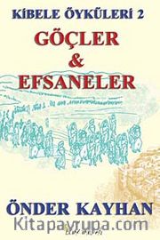 Göçler ve Efsanler / Kibele Öyküleri 2