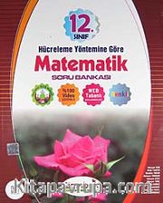 12. Sınıf Hücreleme Yöntemine Göre Matematik Soru Bankası
