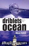 Driblets from the Ocean