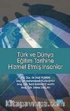 Türk ve Dünya Eğitim Tarihine Hizmet Etmiş İnsanlar