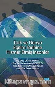 Türk ve Dünya Eğitim Tarihine Hizmet Etmiş İnsanlar
