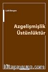 Azgelişmişlik Üstünlüktür