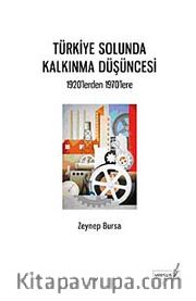 Türkiye Solunda Kalkınma Düşüncesi <br /> 1920'lerden 1970'lere