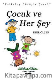 Çocuk ve Her Şey