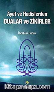 Ayet ve Hadislerden Dualar ve Zikirler