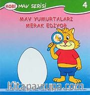 Mav Yumurtaları Merak Ediyor / Mav Serisi -4