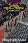 Gerçek Yıkıcı ve Yaratıcı & Dünyada ve Türkiye'de Üniversite, Eğitim, Gençlik Mücadeleleri