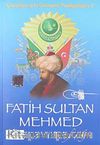 Fatih Sultan Mehmed / Çocuklar İçin Osmanlı Padişahları -7