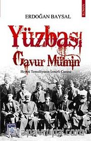 Yüzbaşı Gavur Mümin <br /> Heyeti Temsiliyenin İzmirli Casusu